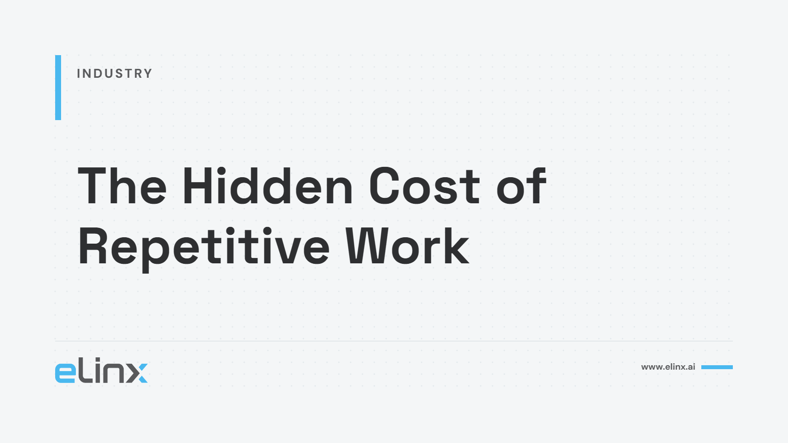 The Hidden Cost of Repetitive Work